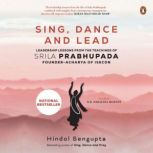 Sing, Dance and Lead, Hindol Sengupta