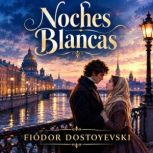 Noches Blancas, Fiodor Dostoyevski