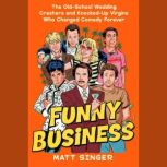Funny Business, Matt Singer