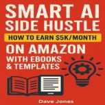 Smart AI Side Hustle, Dave Jones