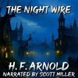 The Night Wire, H. F. Arnold