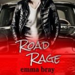 Road Rage, Emma Bray