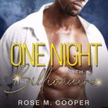 One Night with the Billionaire, Rose M Cooper