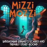 Mizzi Mozzi And The Lapigashlar Libra..., Alannah Zim