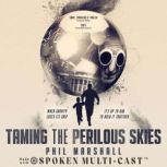 Taming the Perilous Skies, Phil Marshall
