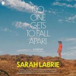 No One Gets to Fall Apart, Sarah LaBrie