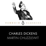 Martin Chuzzlewit, Charles Dickens