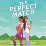 The Perfect Match, Adiba Jaigirdar