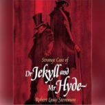 The Strange Case of Dr. Jekyll and Mr..., Robert Louis Stevenson