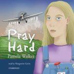 Pray Hard, Pamela Walker