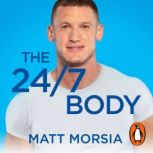 The 247 Body, Matt Morsia