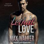 A Lethal Love , Max Walker