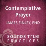Contemplative Prayer, James Finley