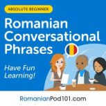 Conversational Phrases Romanian Audio..., RomanianPod101.com