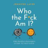 Who The Fck Am I?, Jennifer Layer