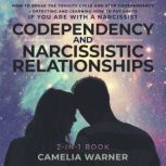 Codependency and Narcissistic Relatio..., Camelia Warner