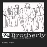 Brotherly, Sachin Raina