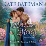 A Reckless Match, Kate Bateman