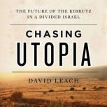 Chasing Utopia, David Leach