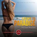 Escape to Paradise, Michael Bracken