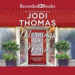 Mornings on Main, Jodi Thomas