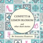 Confetti and Lemon Blossom Wedding stories from Don Pericle's villa, Stefania Hartley