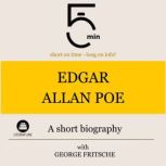 Edgar Allan Poe A short biography, 5 Minutes