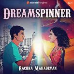Dreamspinner S01E04, Rachna Mahadevan