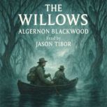 The Willows, Algernon Blackwood