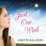 Just One Wish, Janette Rallison