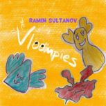 THE VLOOMPIES, Ramin Sultanov