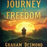 Journey to Freedom Mandelas Inspiri..., Graham Desmond