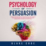 Psychology of Persuasion, Blake Code