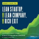 Lean Startup, to Lean Company, to Ric..., Kenan Sahin