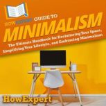 HowExpert Guide to Minimalism, HowExpert