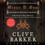 Mister B. Gone, Clive Barker