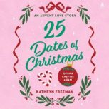 25 Dates of Christmas, Kathryn Freeman