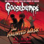 The Haunted Mask Classic Goosebumps ..., R. L. Stine