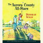 Aurora County All-Stars, Deborah Wiles