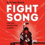 Fight Song, Kirk Van Brunt