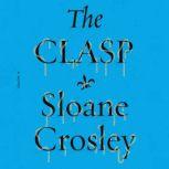 The Clasp, Sloane Crosley