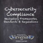 Cybersecurity Compliance, Virversity Online Courses