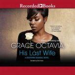 His Last Wife, Grace Octavia