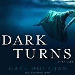 Dark Turns, Cate Holahan
