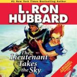 The Lieutenant Takes the Sky, L. Ron Hubbard