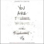 You Are Us, Gareth Gwyn