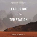 Lead Us Not Into Temptation, Martin Shannon