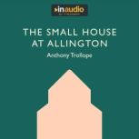 The Small House at Allington, Anthony Trollope