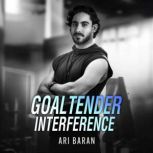 Goaltender Interference, Ari Baran