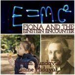 Fiona and the Einstein Encounter, Martin Lundqvist